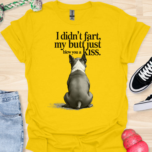 I didn’t fart, my butt just blew a kiss - V7 - Elegant From Behind T-Shirt